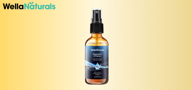 WellaNaturals Magnesium Oil Reviews